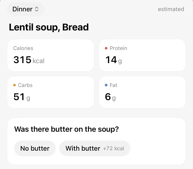 Lentil soup and bread, 315 kcal, with the question “Was there butter on the soup?” and the answers No butter or With butter, plus 72 kcal.
